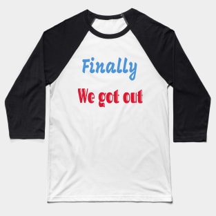 Finally we got out Baseball T-Shirt